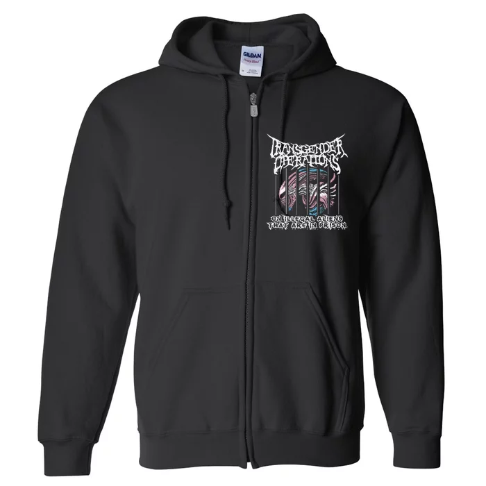 Operations On Illegal Aliens That Are In Prison Full Zip Hoodie