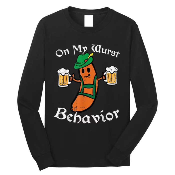 Oktoberfest On My Wurst Behavior Funny German Long Sleeve Shirt