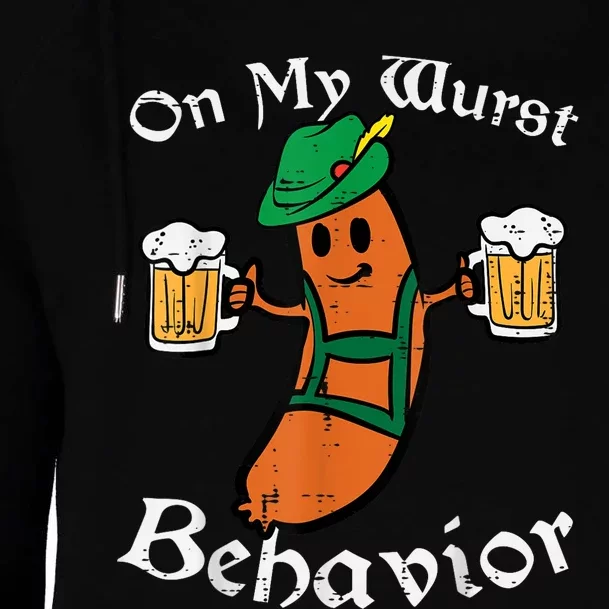 Oktoberfest On My Wurst Behavior Funny German Womens Funnel Neck Pullover Hood