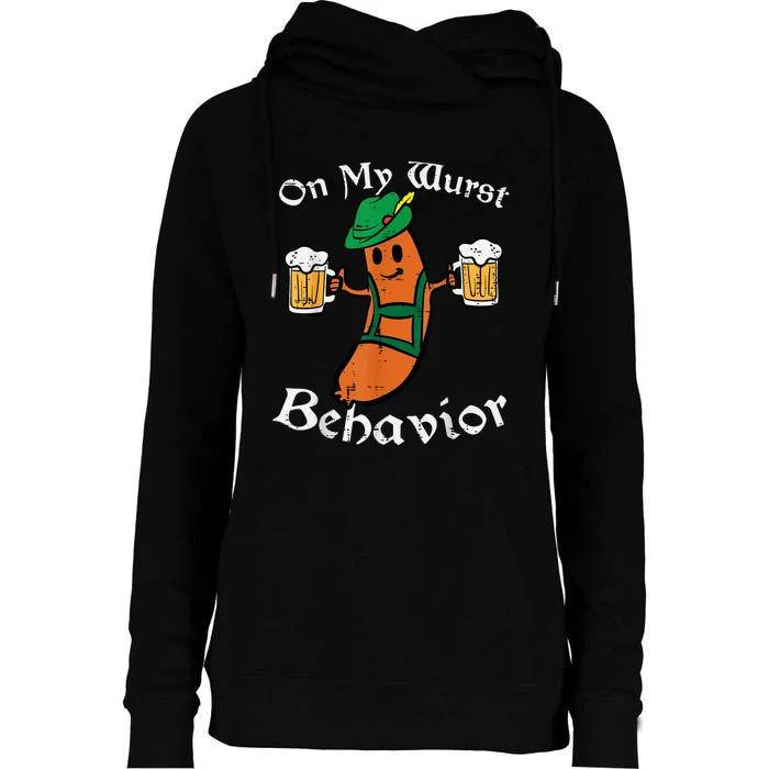 Oktoberfest On My Wurst Behavior Funny German Womens Funnel Neck Pullover Hood