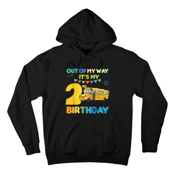 Out Of My Way It's My 2nd Birthday School Bus Theme Party Hoodie