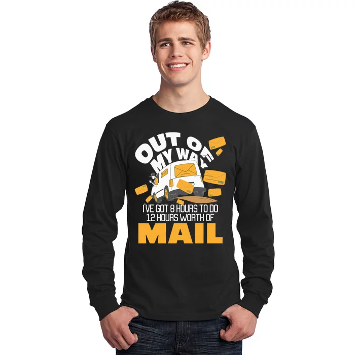 Out Of My Way Postal Worker Mailman Postman Mail Carrier Long Sleeve Shirt