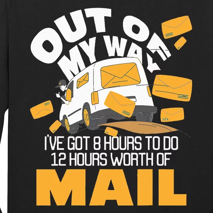 Out Of My Way Postal Worker Mailman Postman Mail Carrier Long Sleeve Shirt