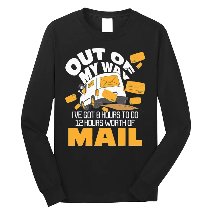 Out Of My Way Postal Worker Mailman Postman Mail Carrier Long Sleeve Shirt