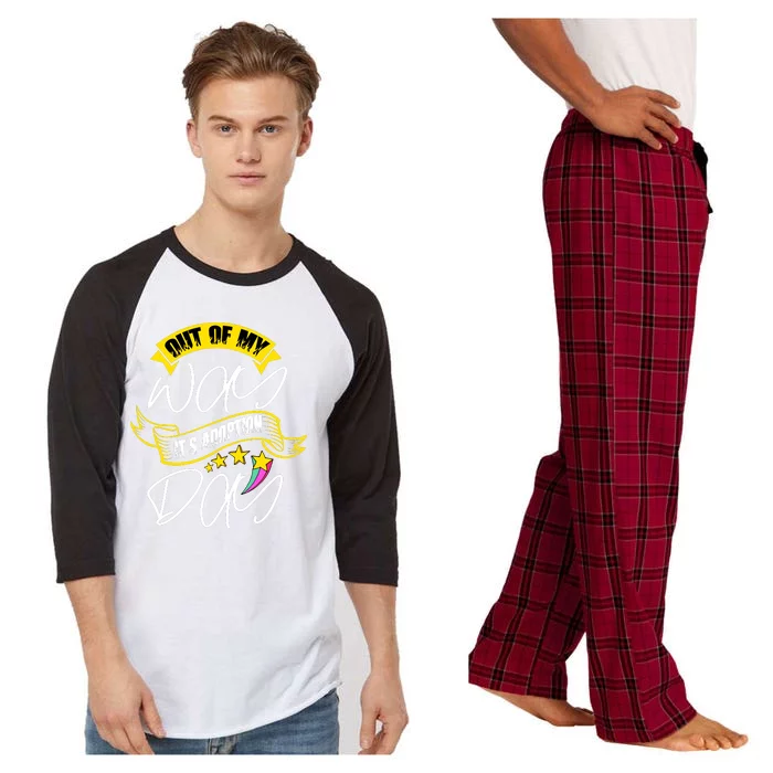 Out Of My Way ItS Adoption Day Funny Gotcha Day Raglan Sleeve Pajama Set