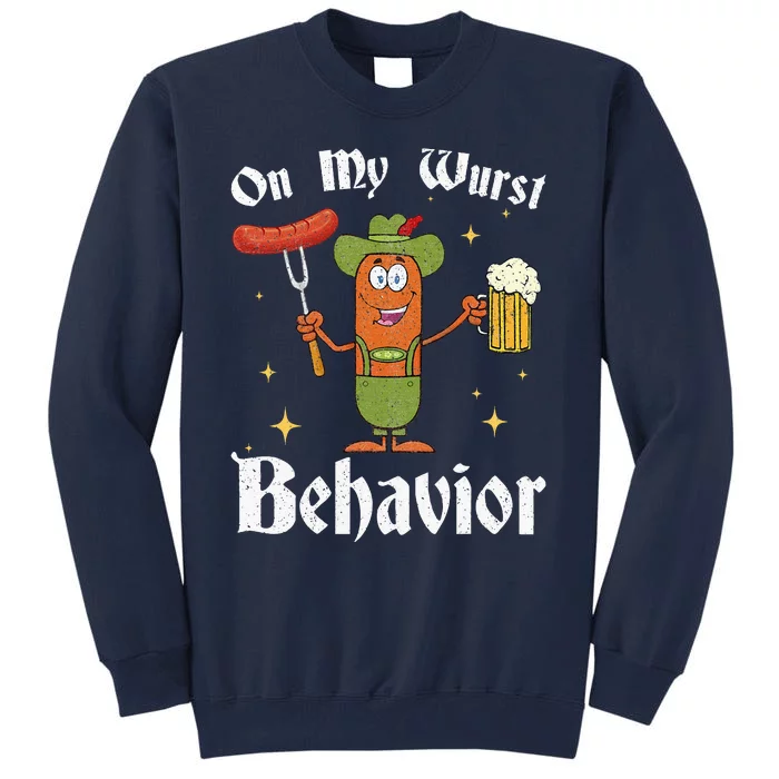 Oktoberfest On My Wurst Behavior Funny German Tall Sweatshirt