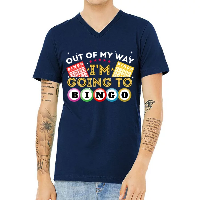 Out Of My Way IM Going To Bingo Lover Gambler Gambling V-Neck T-Shirt