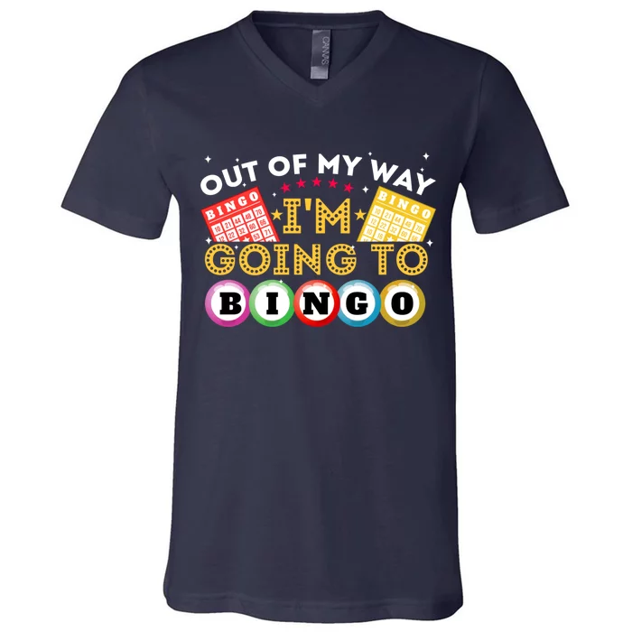 Out Of My Way IM Going To Bingo Lover Gambler Gambling V-Neck T-Shirt