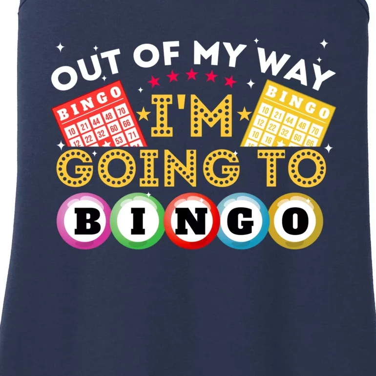 Out Of My Way IM Going To Bingo Lover Gambler Gambling Ladies Essential Tank