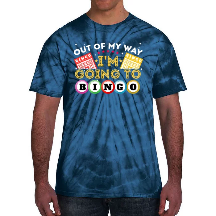 Out Of My Way IM Going To Bingo Lover Gambler Gambling Tie-Dye T-Shirt