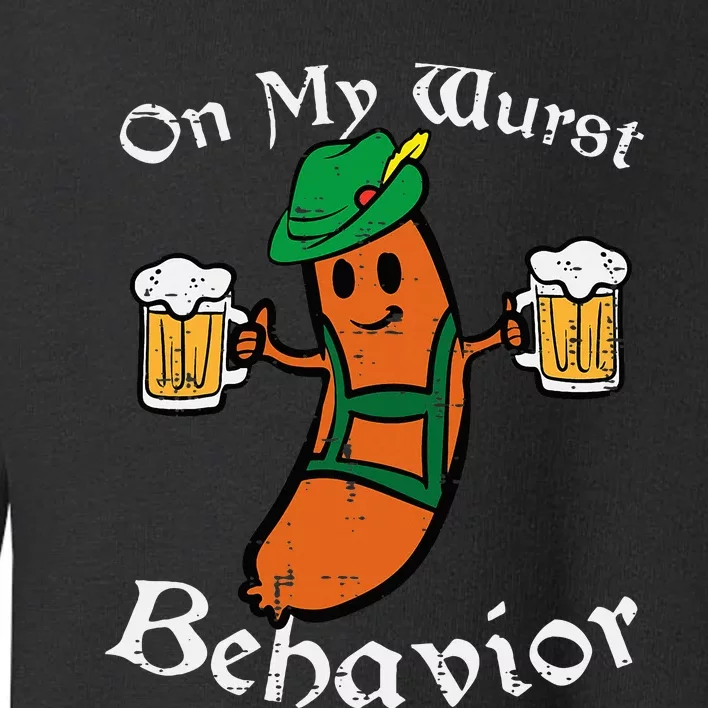 Oktoberfest On My Wurst Behavior Funny German Toddler Sweatshirt