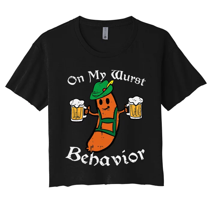 Oktoberfest On My Wurst Behavior Funny German Women's Crop Top Tee