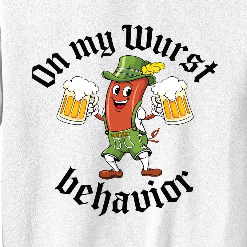 Oktoberfest On My Wurst Behavior Funny German Sweatshirt