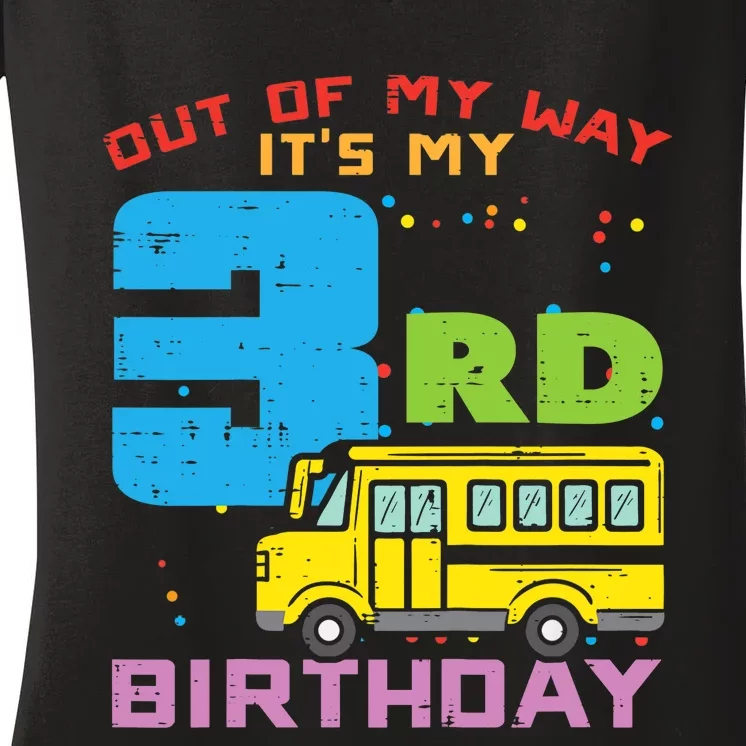 Out Of My Way 3rd Birthday School Bus Cute 3 Year Old Boy Women's V-Neck T-Shirt