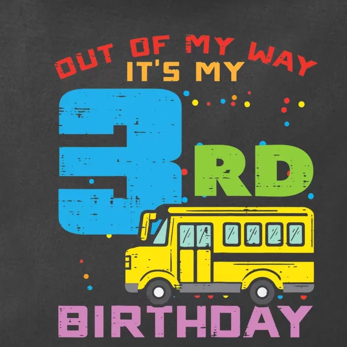 Out Of My Way 3rd Birthday School Bus Cute 3 Year Old Boy Zip Tote Bag