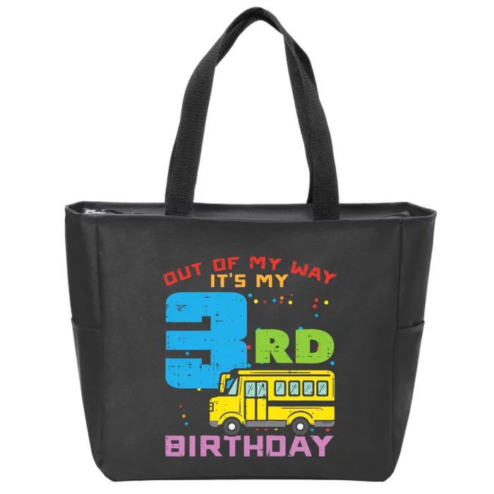 Out Of My Way 3rd Birthday School Bus Cute 3 Year Old Boy Zip Tote Bag