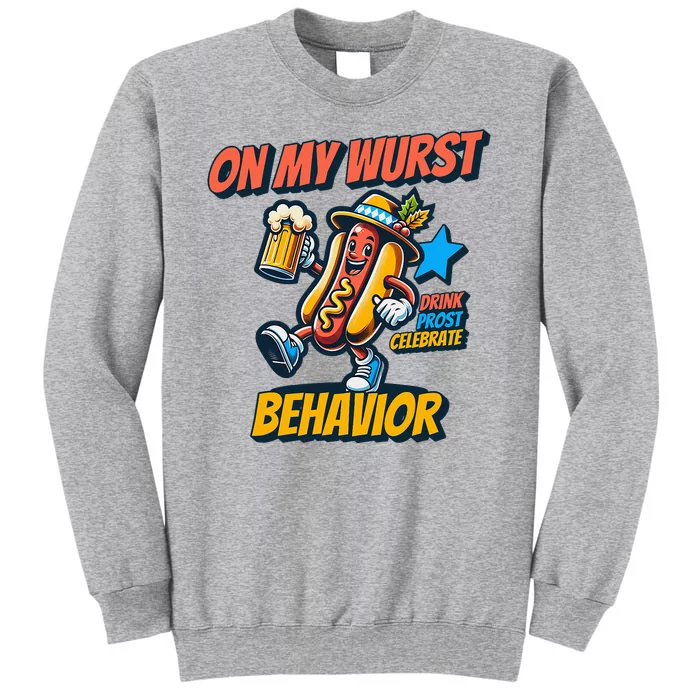 Oktoberfest On My Wurst Behavior German Drinking Party Tall Sweatshirt