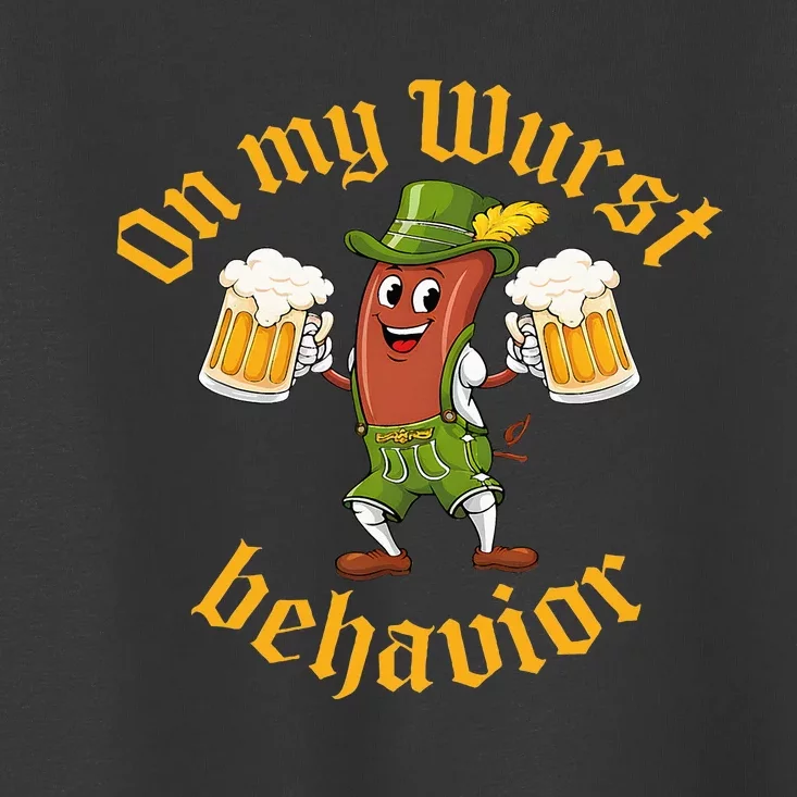 Oktoberfest On My Wurst Behavior Funny German Women Idea Toddler T-Shirt