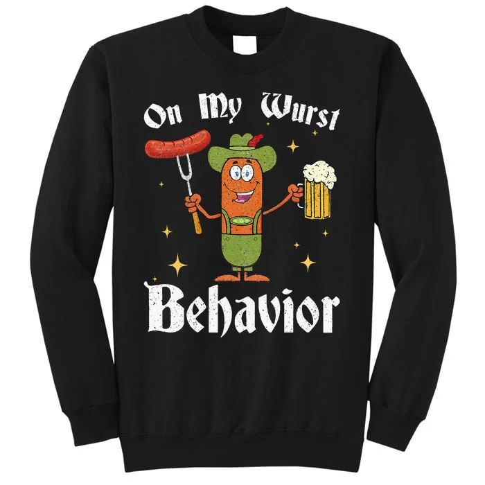 Oktoberfest On My Wurst Behavior Tall Sweatshirt