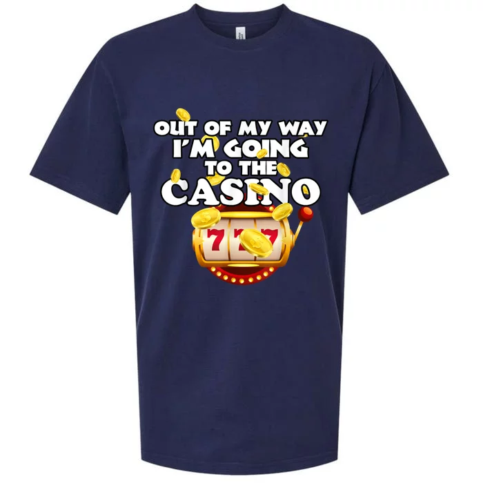 Out Of My Way I'm Going To The Casino Las Vegas Gambling Sueded Cloud Jersey T-Shirt