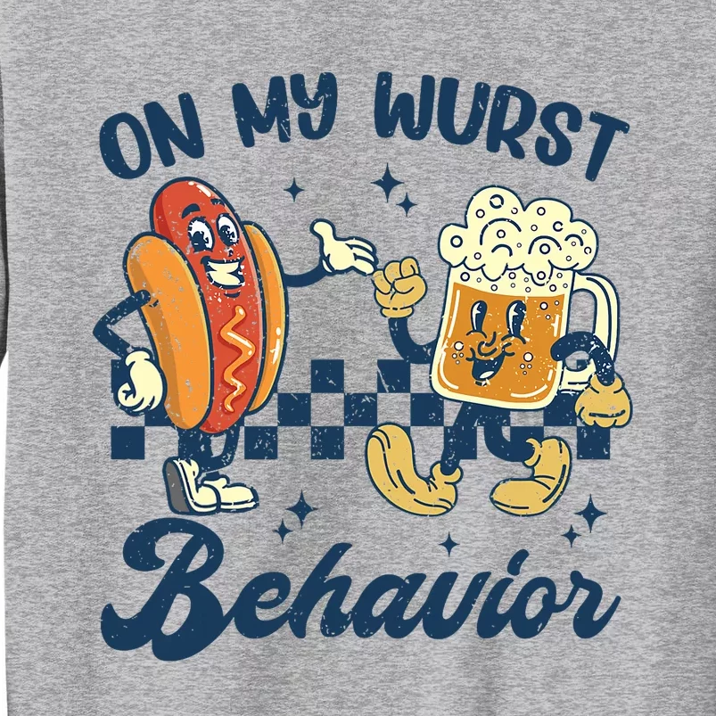 Oktoberfest On My Wurst Behavior Funny German Beer Bratwurst Tall Sweatshirt