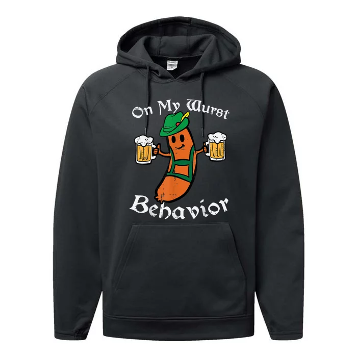 Oktoberfest On My Wurst Behavior Funny German Performance Fleece Hoodie