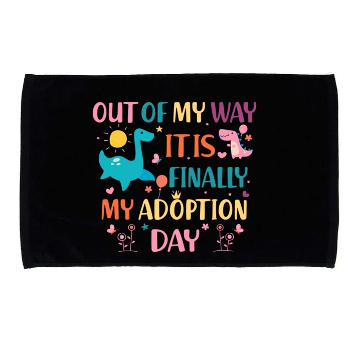 Out Of My Way ItS Finally My Adoption Day Microfiber Hand Towel