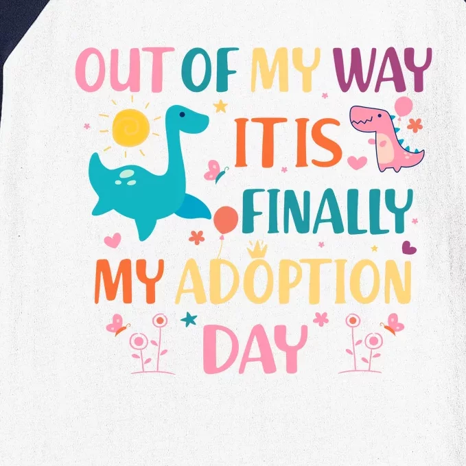 Out Of My Way ItS Finally My Adoption Day Baseball Sleeve Shirt