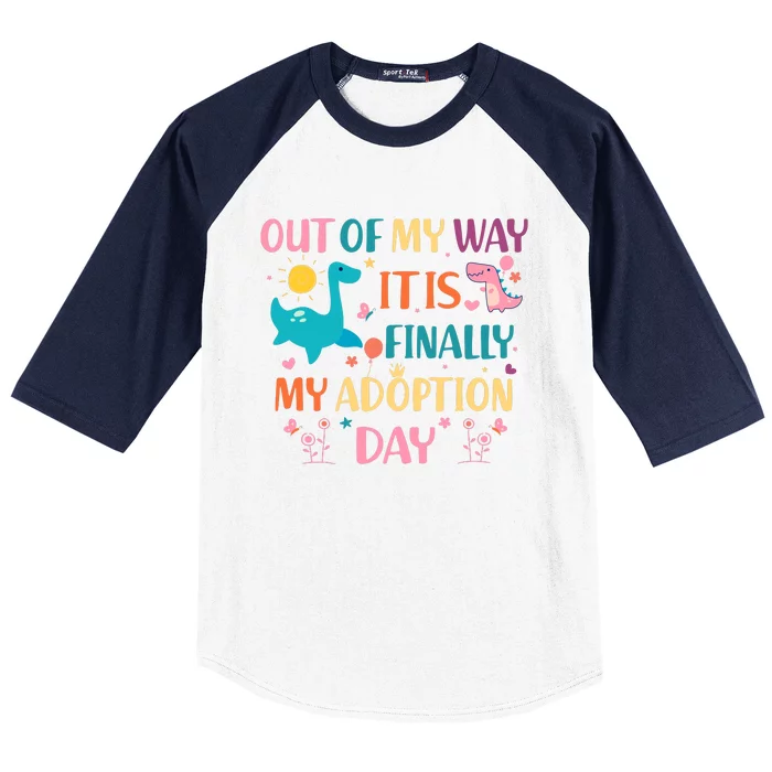 Out Of My Way ItS Finally My Adoption Day Baseball Sleeve Shirt