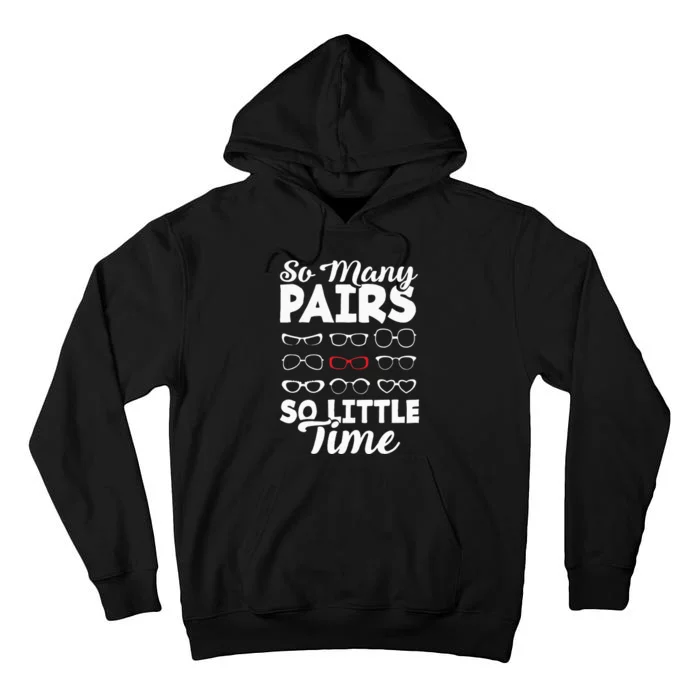 Optometrist Optician Optometry Ophthalmologist So Many Pairs Tall Hoodie