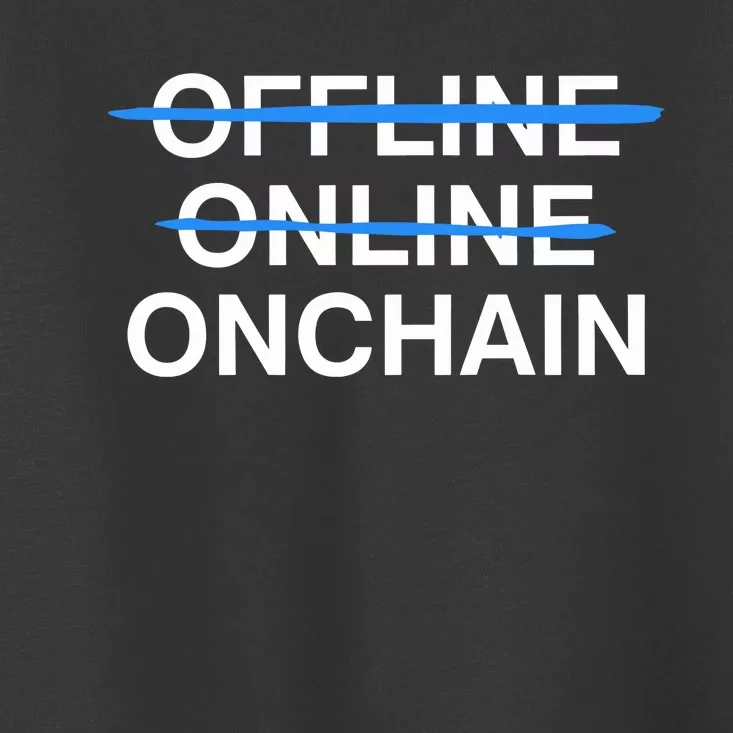 Offline Online Onchain Toddler T-Shirt