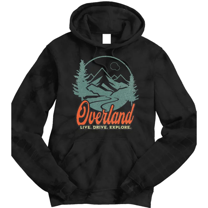 Overland Outdoor Offroad Adventure Tie Dye Hoodie