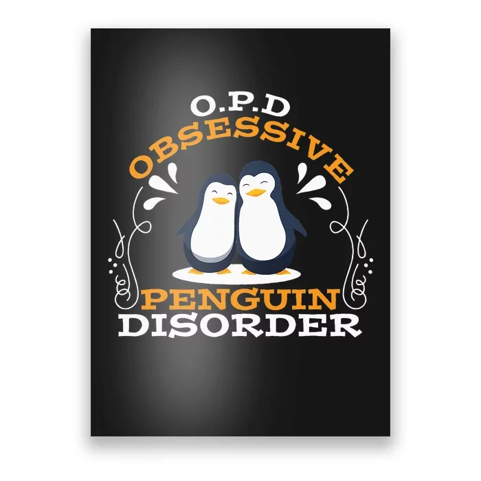 O.P.D Obsessive Penguin Disorder Funny Poster