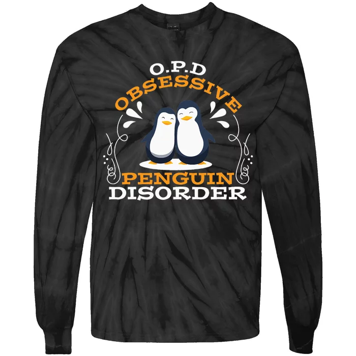 O.P.D Obsessive Penguin Disorder Funny Tie-Dye Long Sleeve Shirt