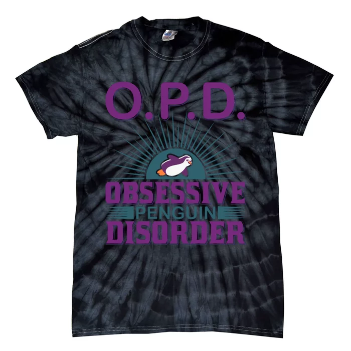 O.p.d Obsessive Penguin Disorder Tie-Dye T-Shirt