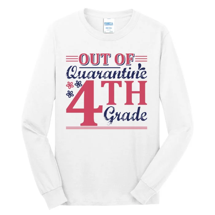 Out Of Quarantine 4th Grade Tall Long Sleeve T-Shirt