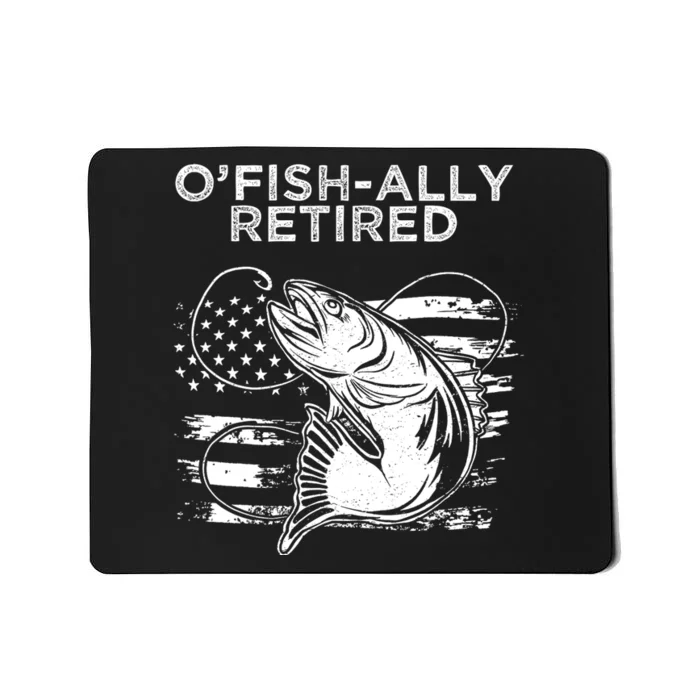 OFishally Officially Retired Fishing American Mousepad