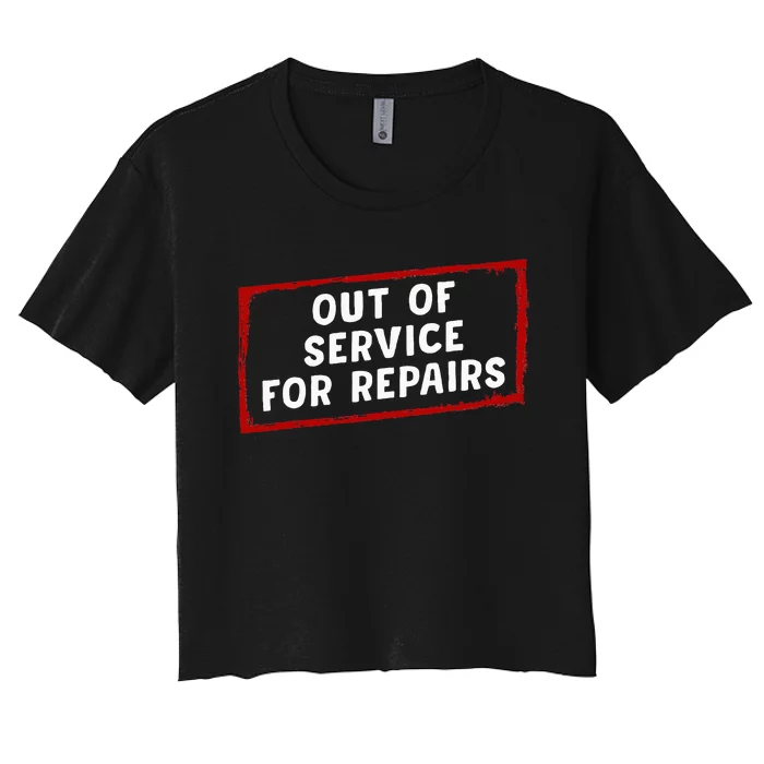 Out Of Service For Repairs Women's Crop Top Tee