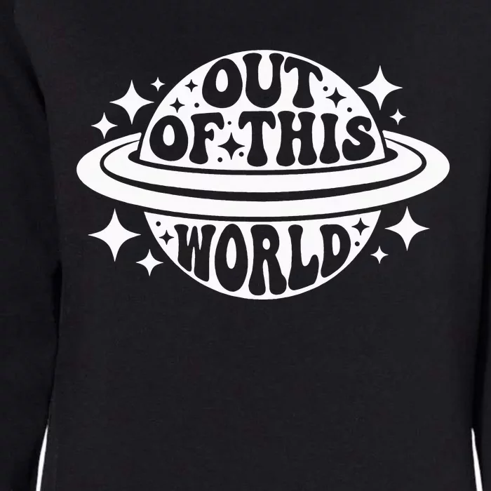 Out Of This World Groovy Planet Space Astronomy Womens California Wash Sweatshirt