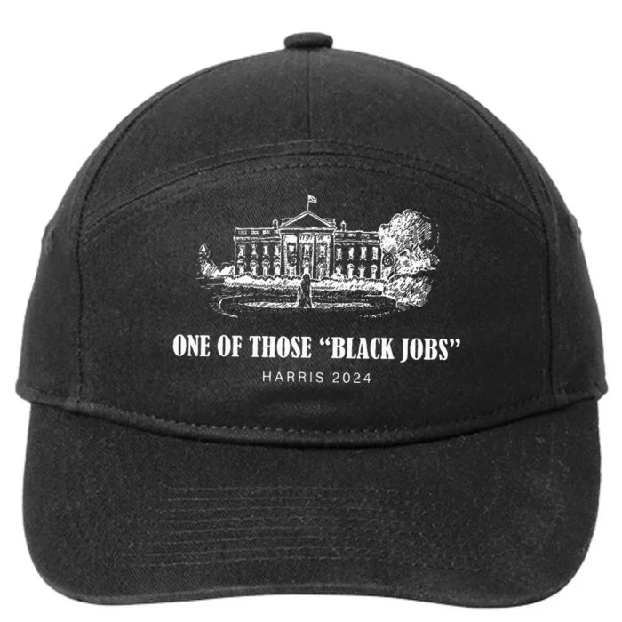 One Of Those Black Jobs Kamala Harris For President 7-Panel Snapback Hat