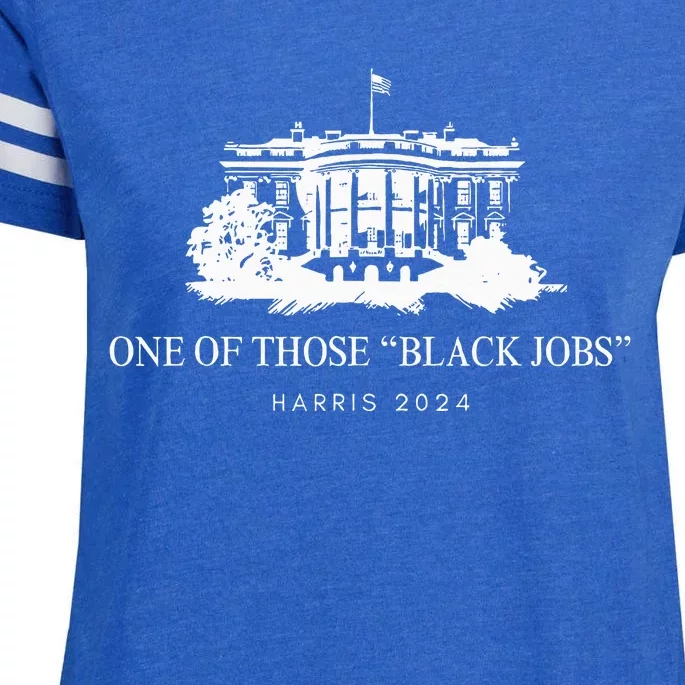 One Of Those Black Jobs Kamala 2024 Enza Ladies Jersey Football T-Shirt