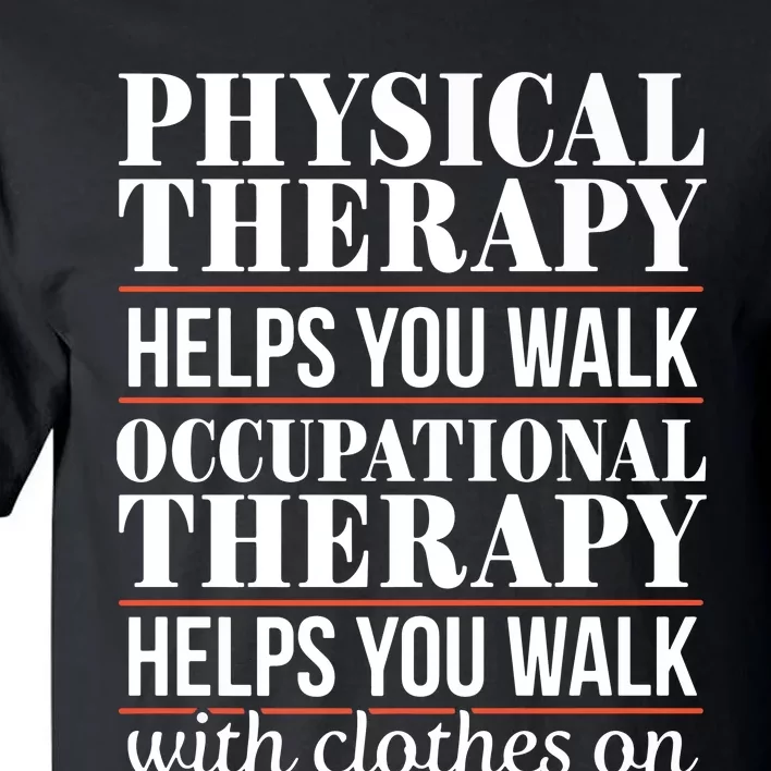 OT Occupational Therapy Assistant Physical Therapist Tall T-Shirt