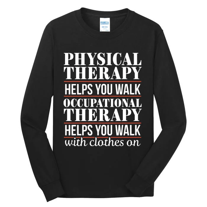 OT Occupational Therapy Assistant Physical Therapist Tall Long Sleeve T-Shirt