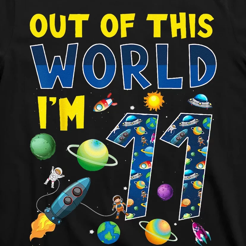 Out Of This World Im 11 Space Rocket Birthday Party 11th T-Shirt