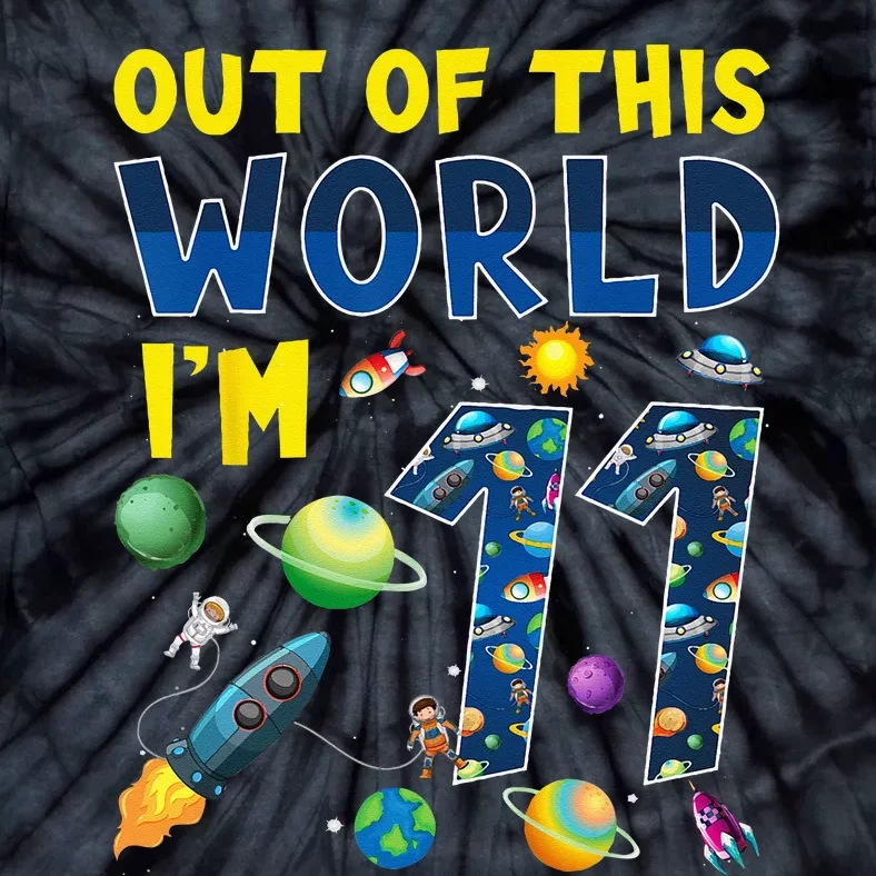 Out Of This World Im 11 Space Rocket Birthday Party 11th Tie-Dye T-Shirt