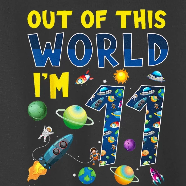 Out Of This World Im 11 Space Rocket Birthday Party 11th Toddler T-Shirt