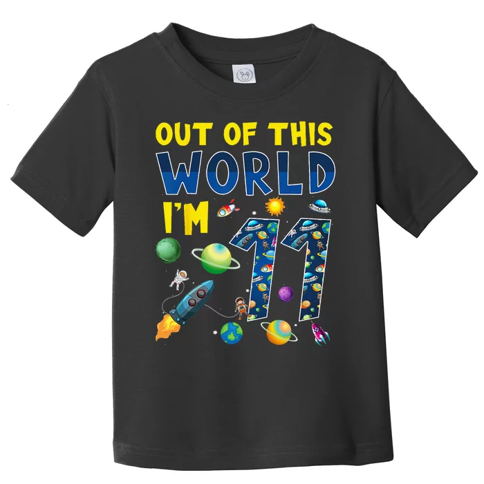 Out Of This World Im 11 Space Rocket Birthday Party 11th Toddler T-Shirt