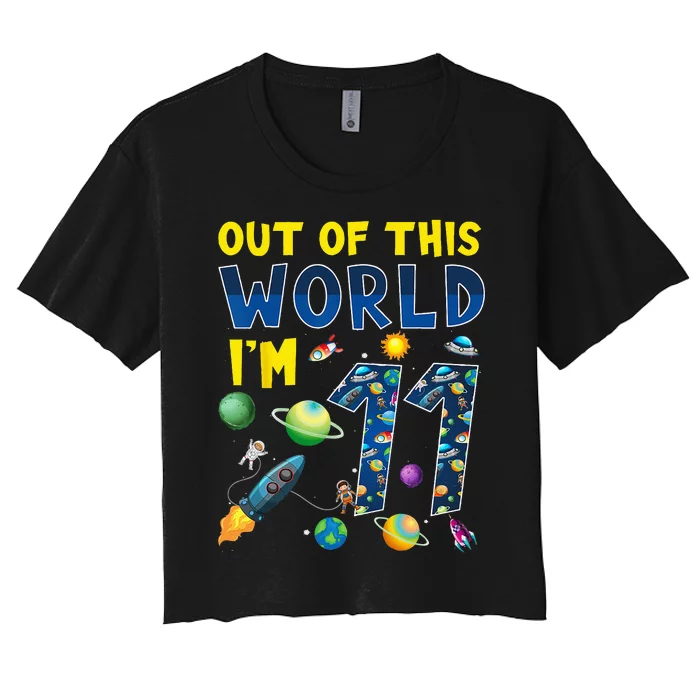 Out Of This World Im 11 Space Rocket Birthday Party 11th Women's Crop Top Tee