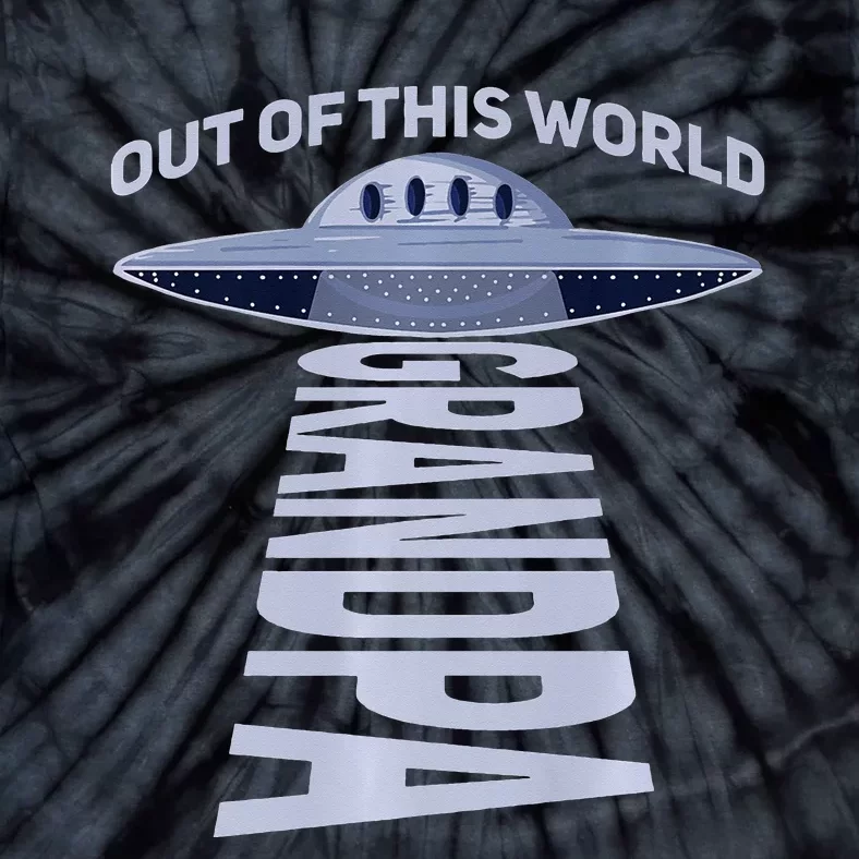 Out Of This World Grandpa Quote For Your UFO Grandpa Premium Tie-Dye T-Shirt