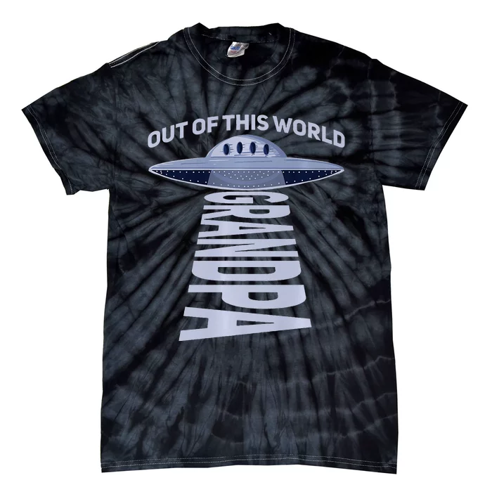 Out Of This World Grandpa Quote For Your UFO Grandpa Premium Tie-Dye T-Shirt